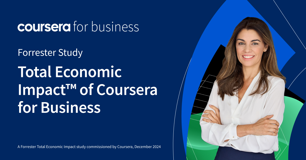 Coursera for Business delivers 327% ROI: key findings from new Forrester Total Economic Impact studyÂ