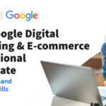 Google Unveils a Digital Marketing & E-Commerce Certificate: 7 Courses Will Help Prepare Students for an Entry-Level Job in 6 Months